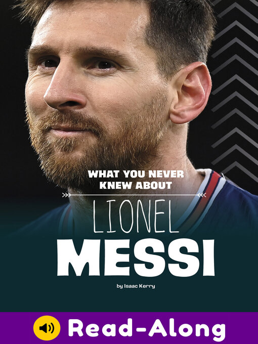 Title details for What You Never Knew About Lionel Messi by Isaac Kerry - Available